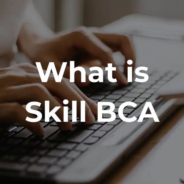 Skill BCA - Key Features, Course/Specialization, Benefits, Career Opportunity, Eligiblity, Top Colleges, Admission Process